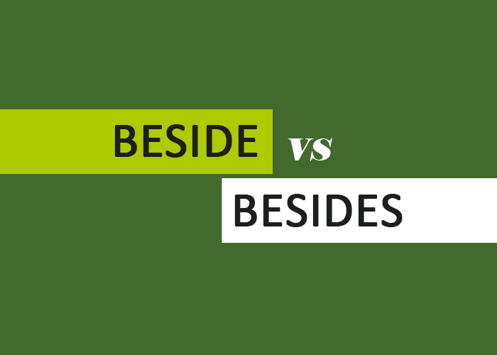 Beside vs. Besides