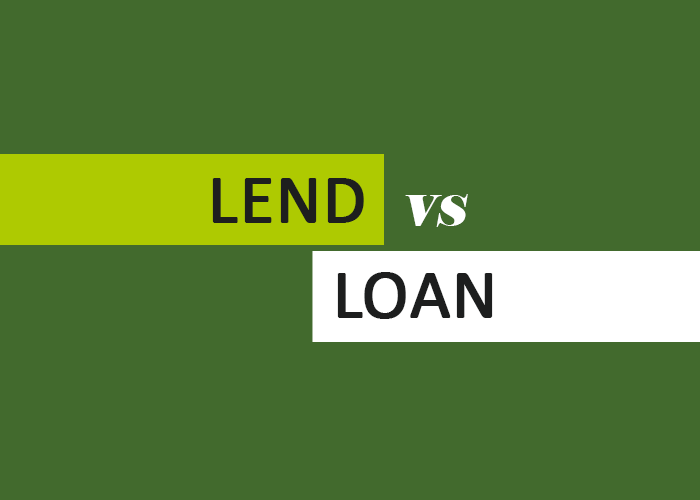 Lend vs. Loan