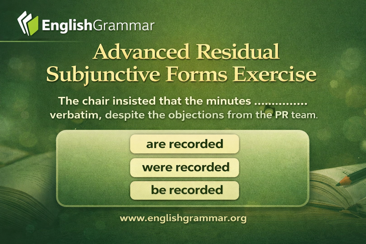 Advanced Residual Subjunctive Forms Exercise