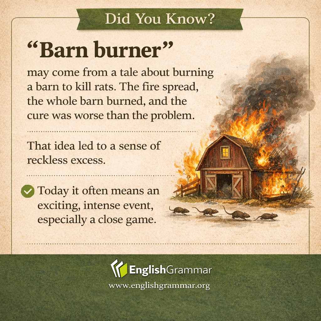 "Barn burner" began with a story about burning a barn to kill rats.