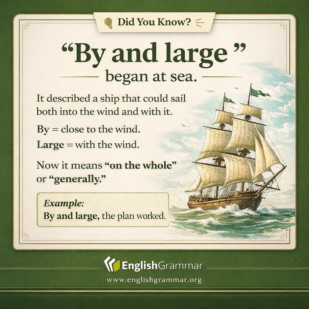 "By and large" started as a sailing term.