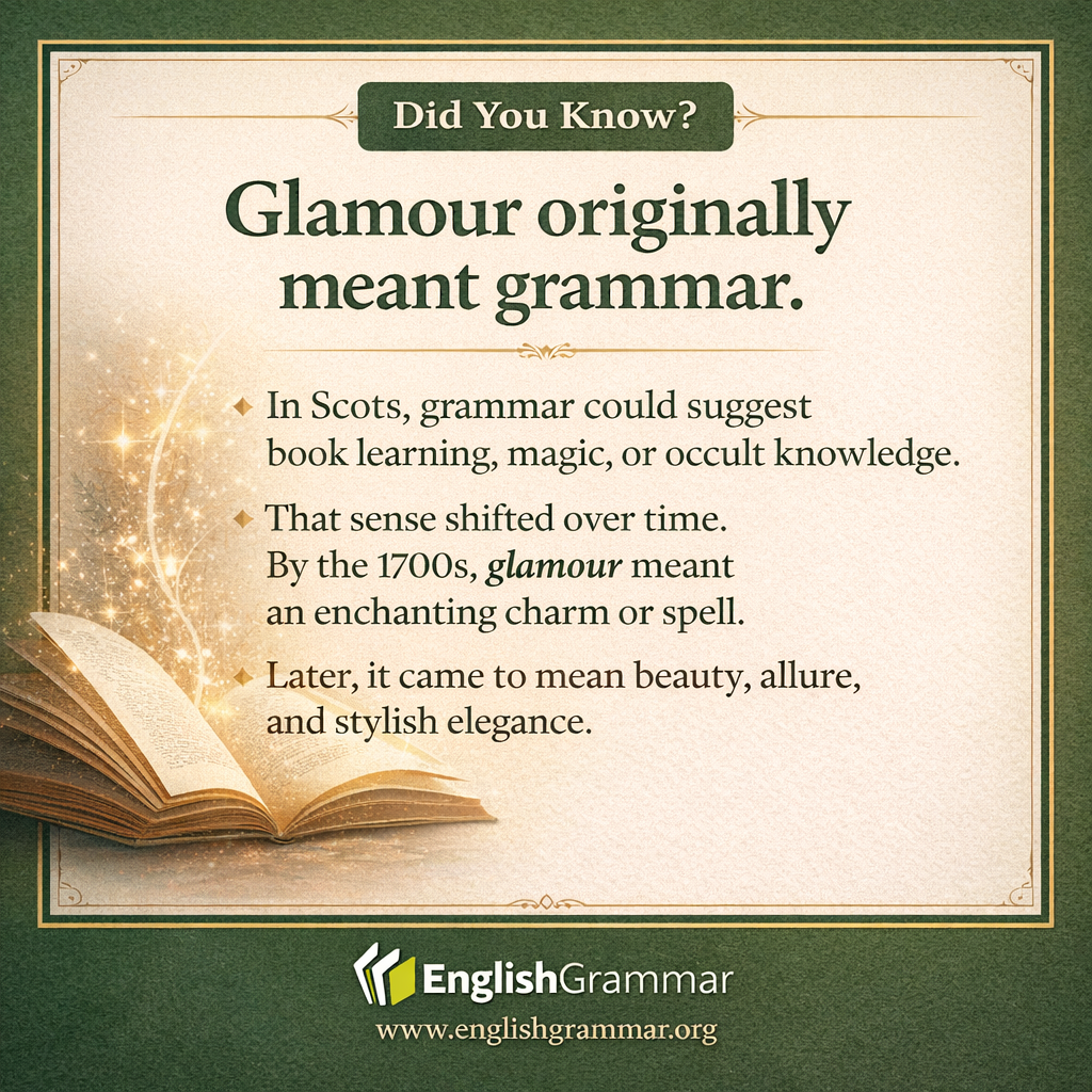 Glamour" comes from "grammar."
