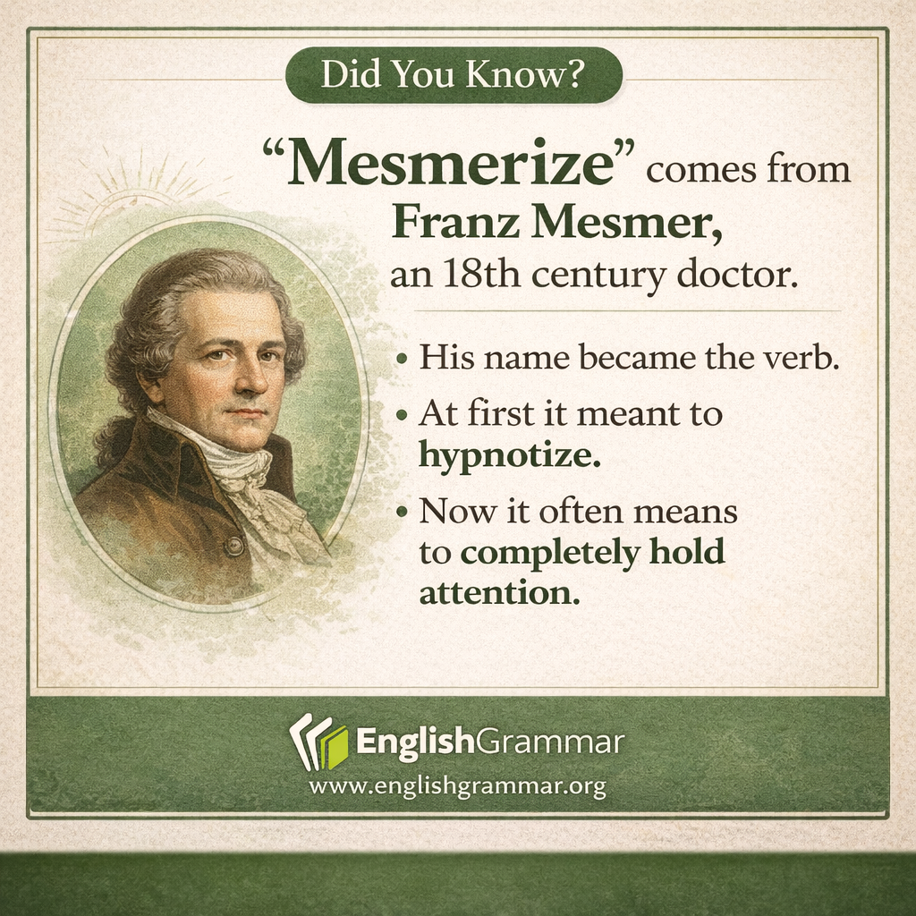 "Mesmerize" is named after Franz Mesmer.