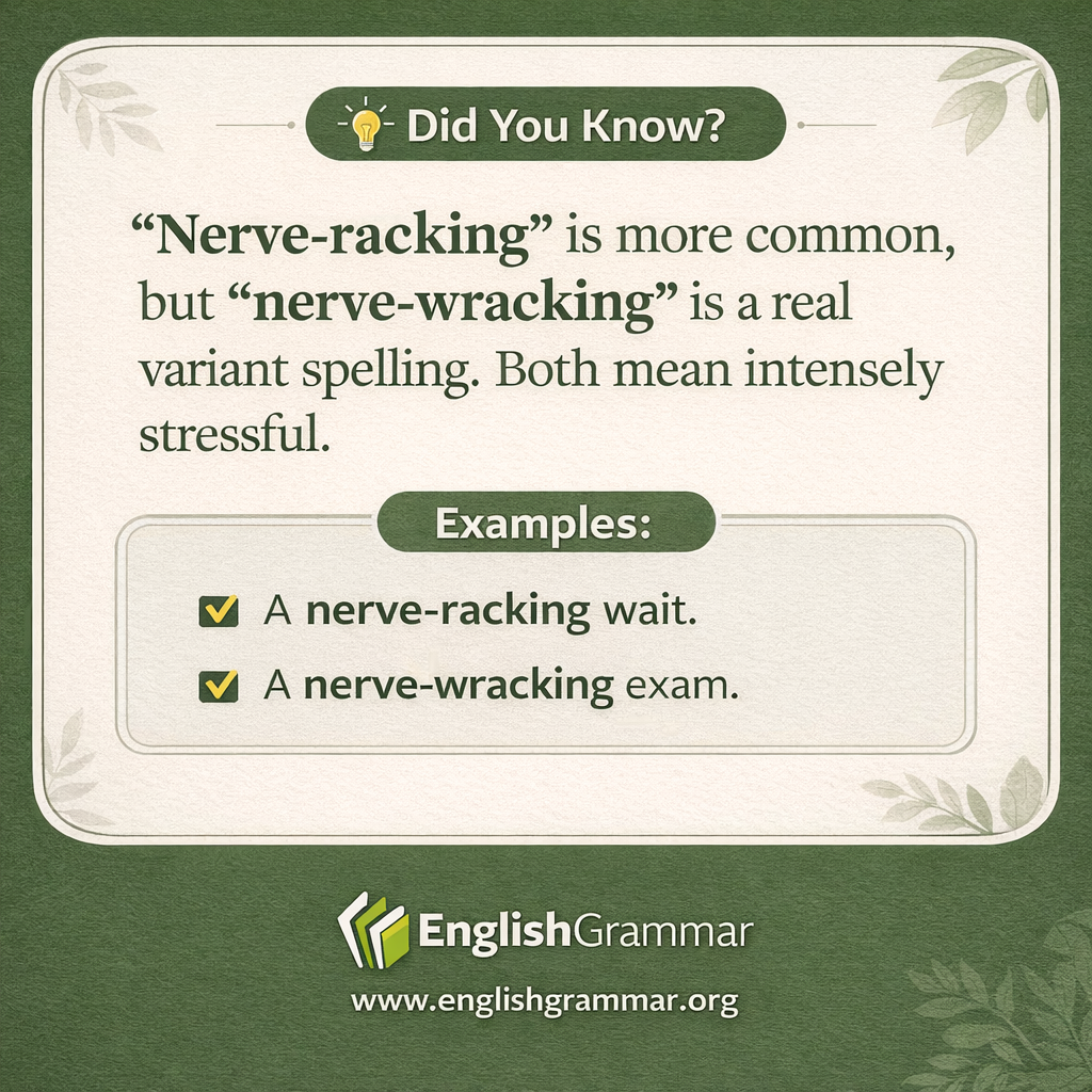 "Nerve-wracking" is a real variant spelling.