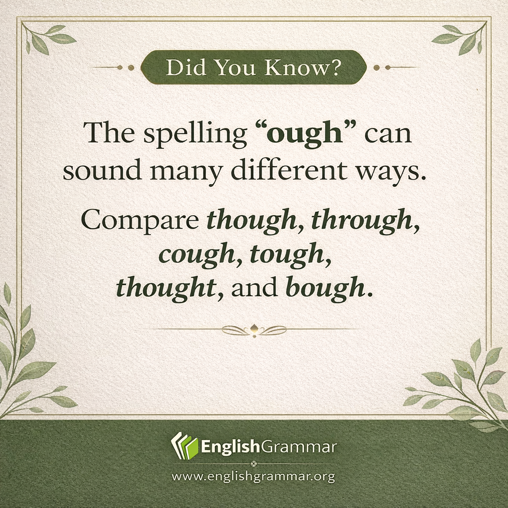 "-ough" has several pronunciations.