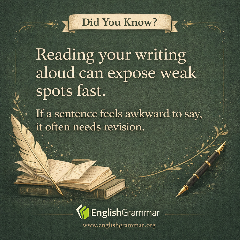 Reading aloud can reveal weak writing.