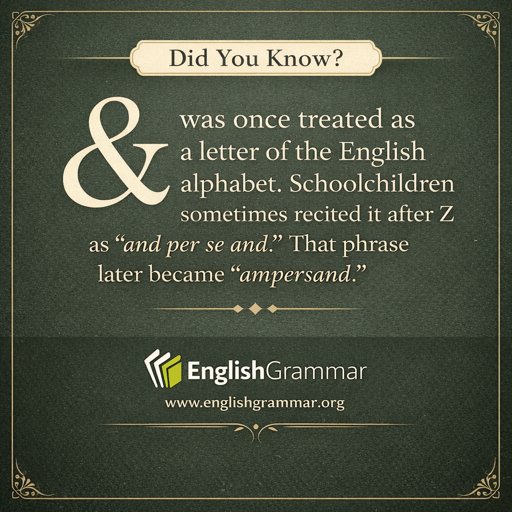 The ampersand used to be part of the alphabet.
