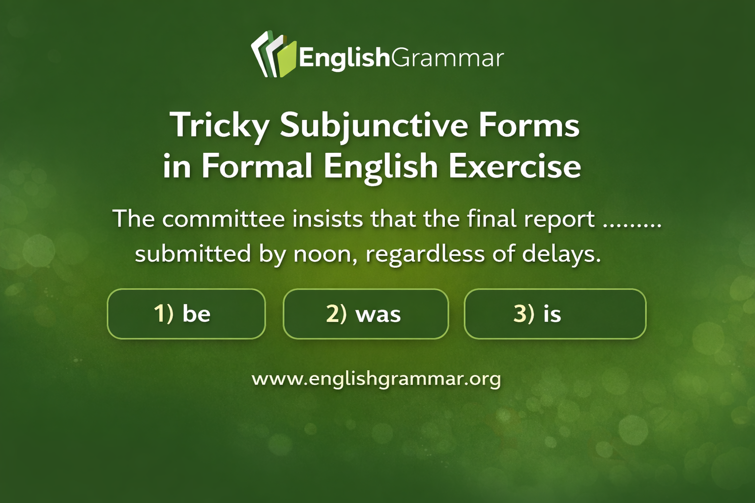 Tricky Subjunctive Forms in Formal English Exercise