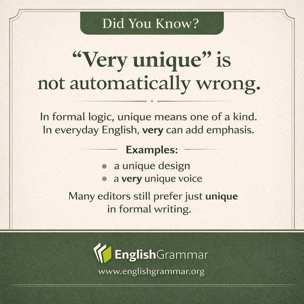 "Very unique" is not automatically wrong.