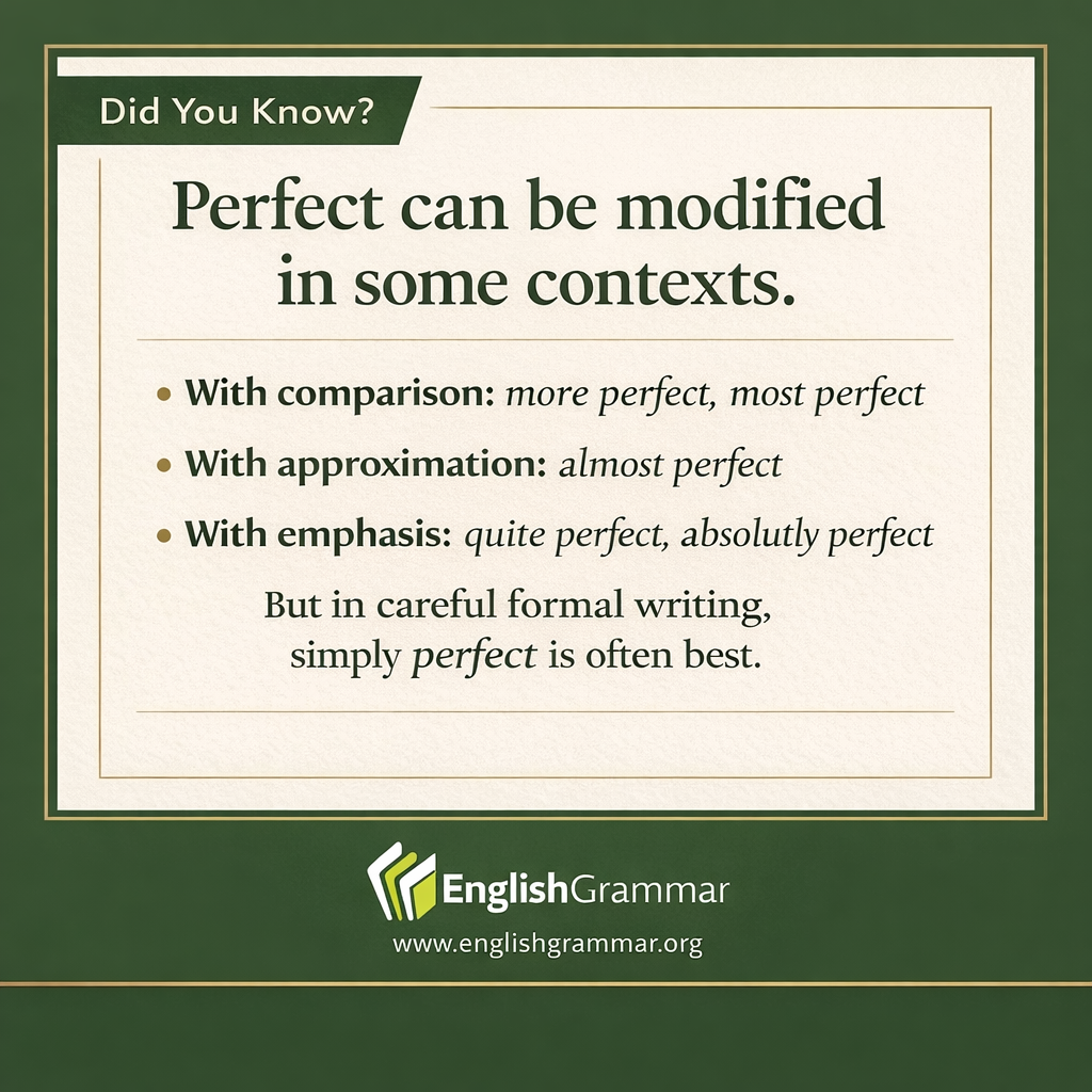 More perfect: why perfect can sometimes be modified