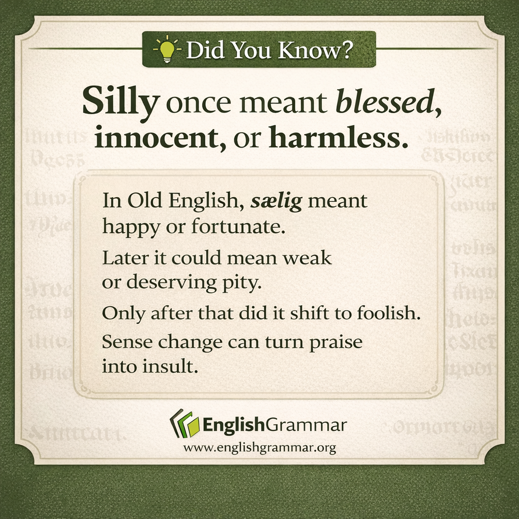 Silly once meant blessed or innocent