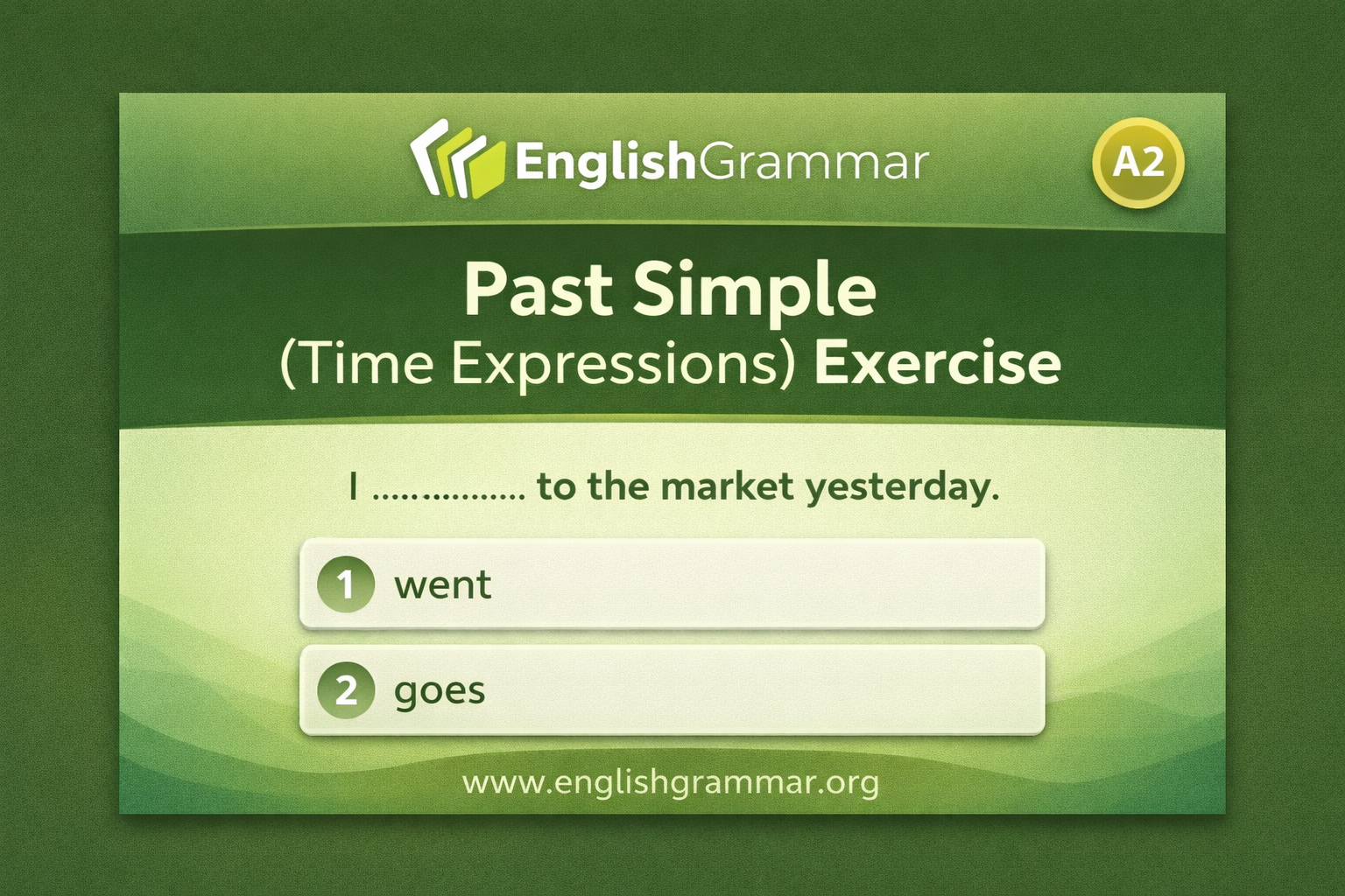 Past Simple (Time Expressions) Exercise