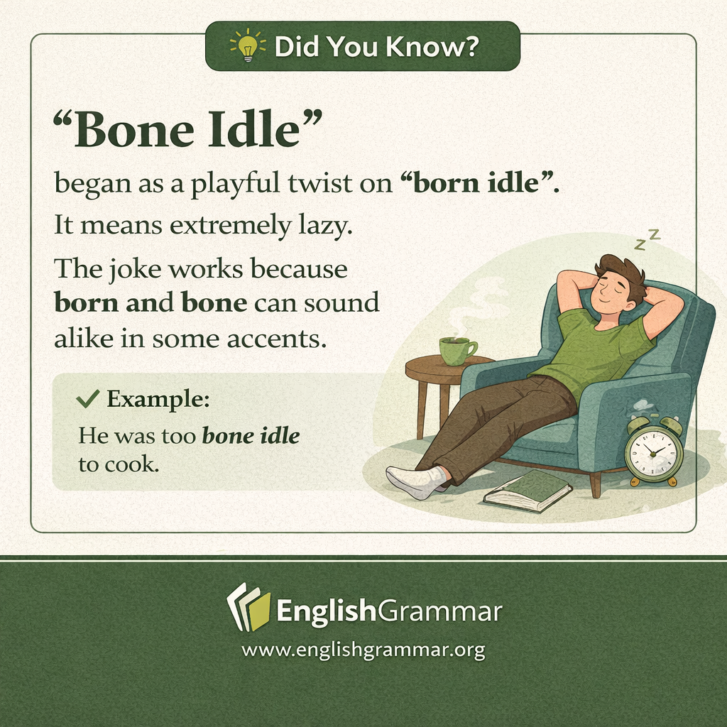 The origin of "bone idle"