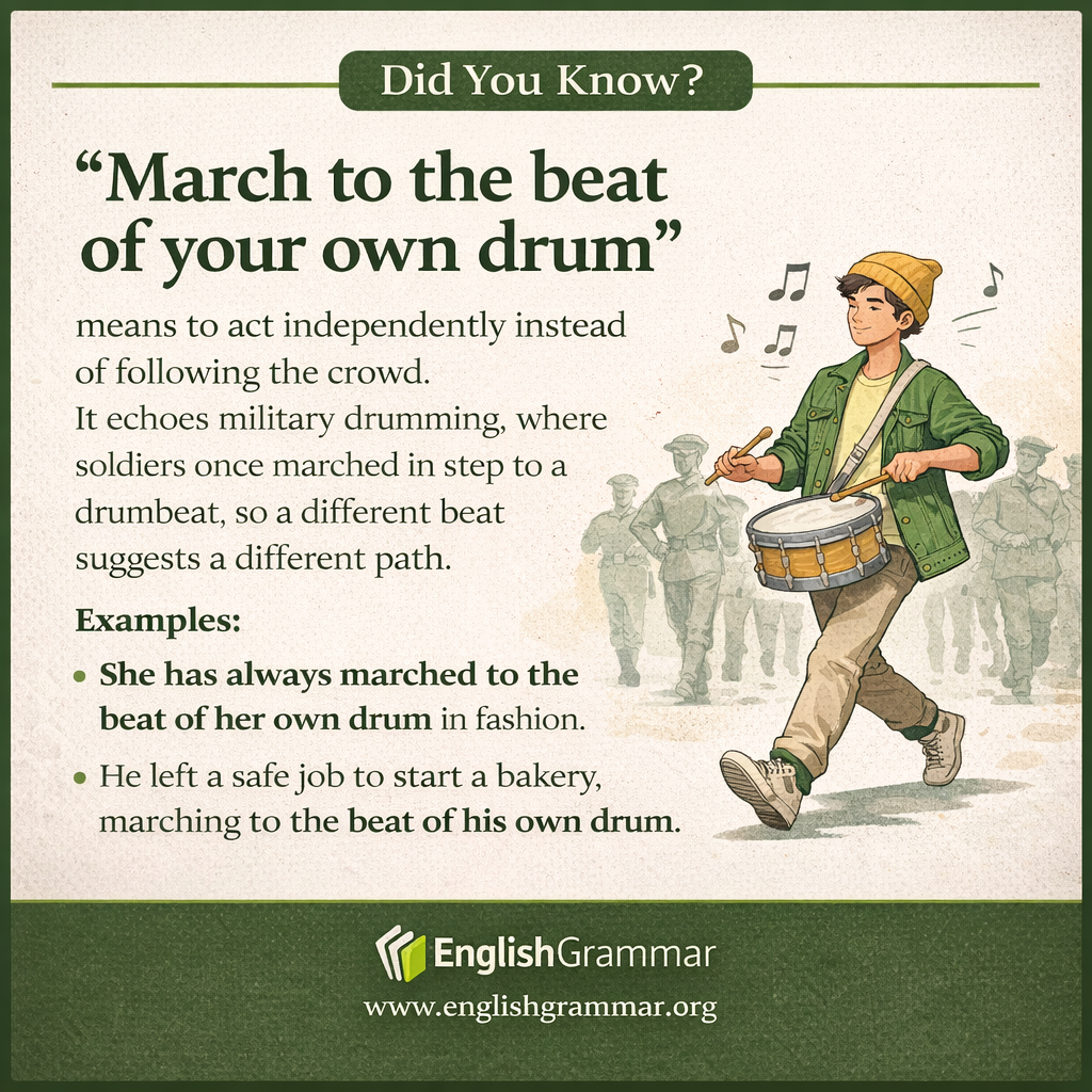 The origin of "march to the beat of your own drum"