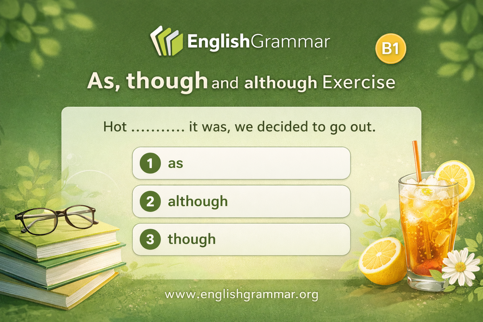As, though and although Exercise