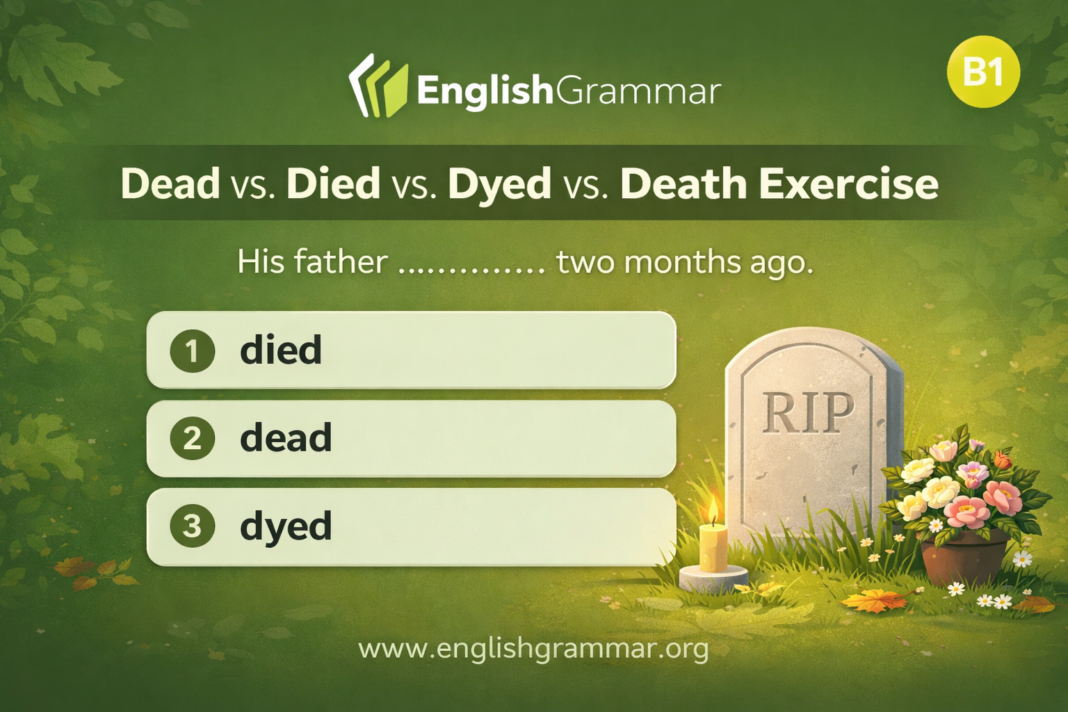 Dead vs. Died vs. Dyed vs. Death Exercise