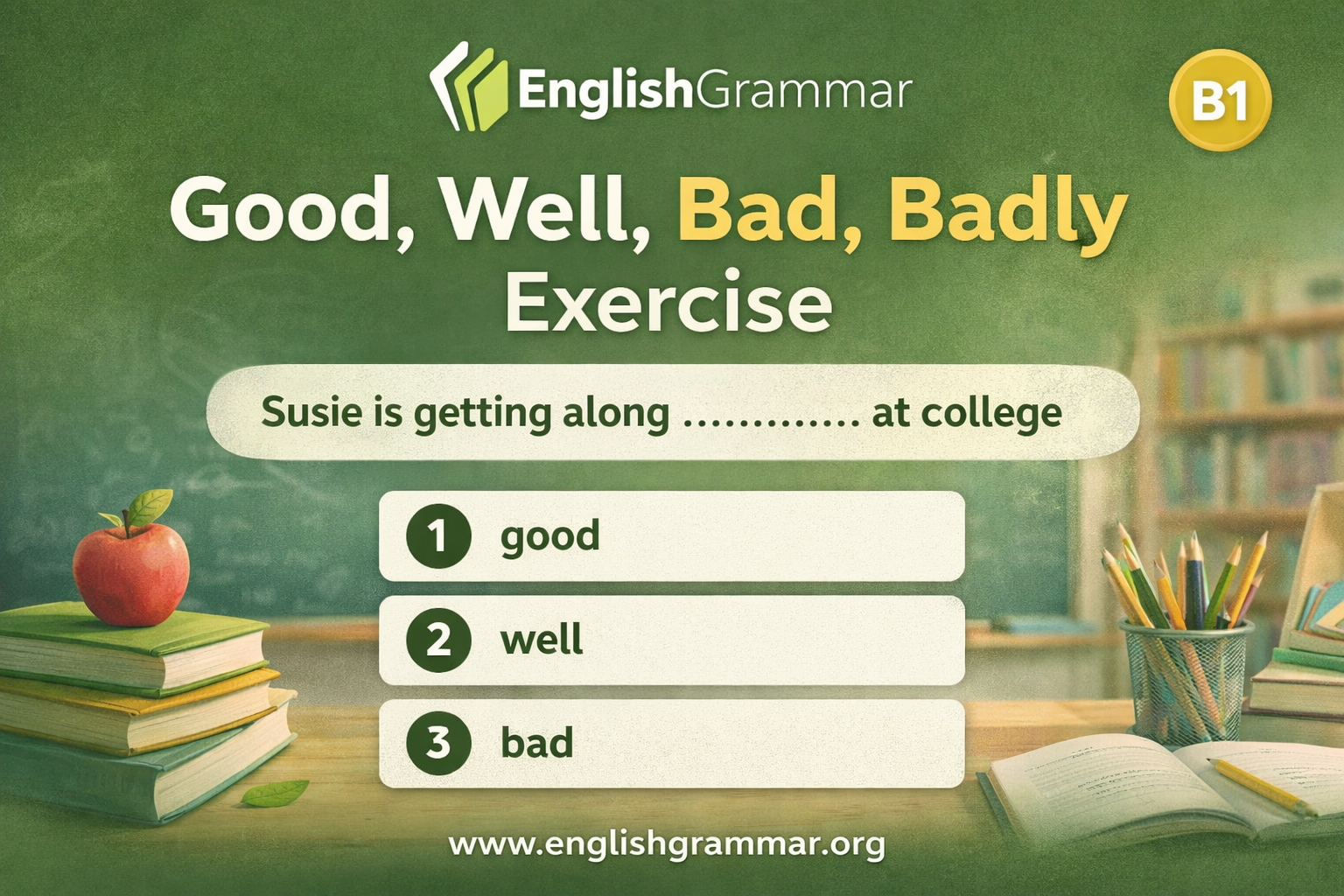 Good, Well, Bad, Badly Exercise