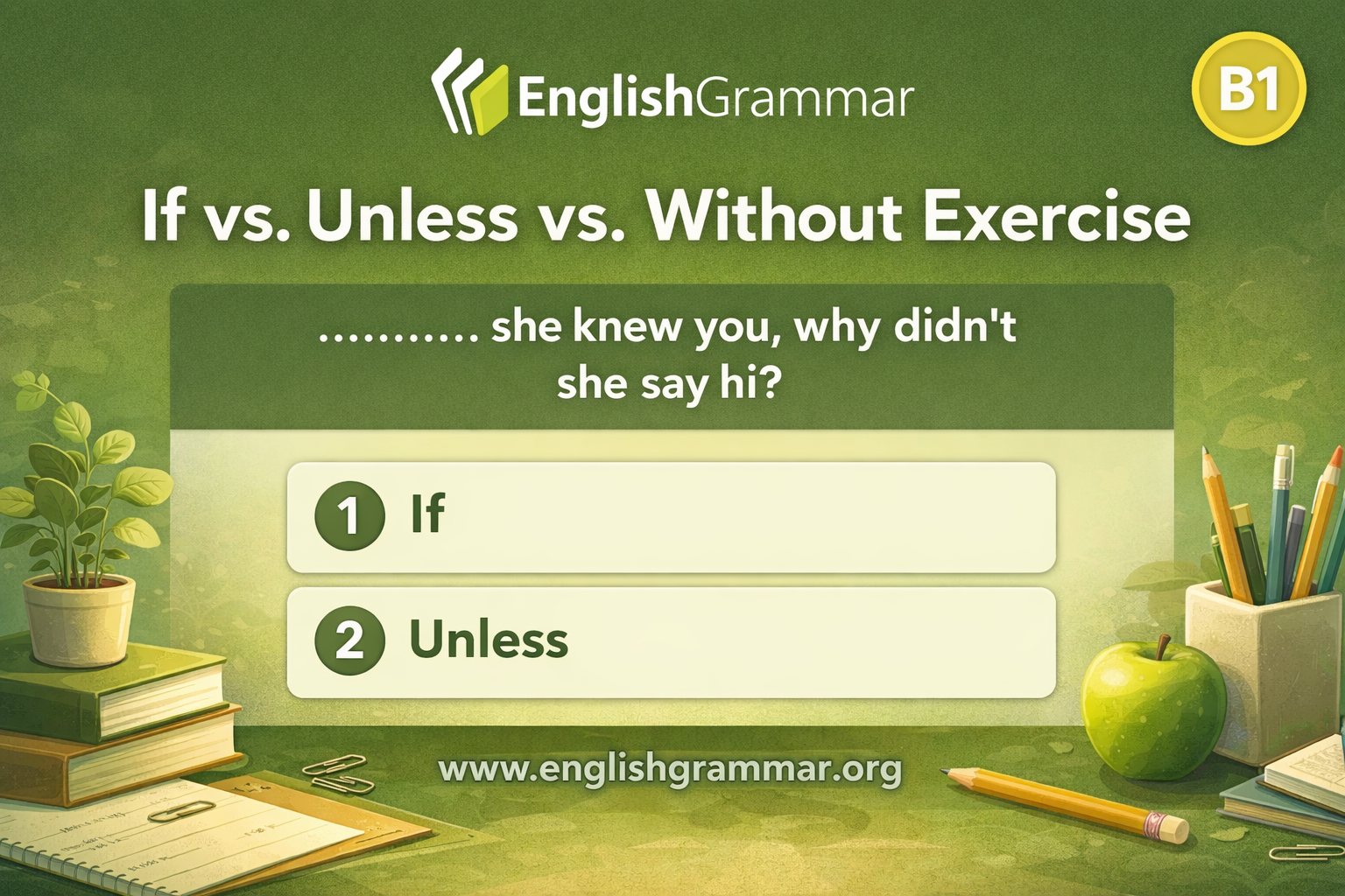 Unless Baba If vs. Unless vs. Without Exercise