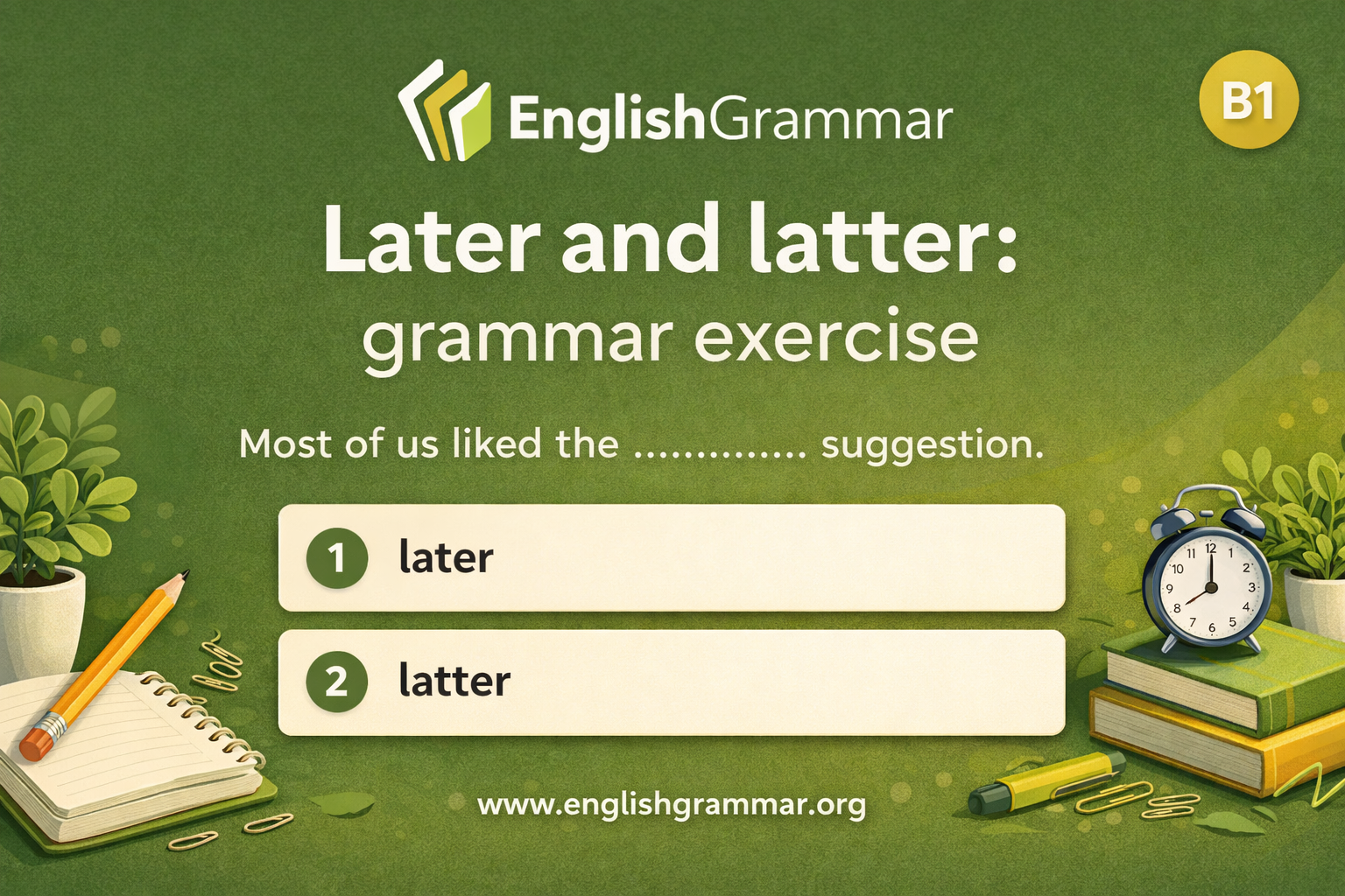 Later and latter: grammar exercise