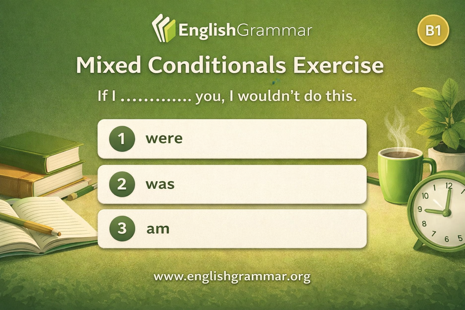 Mixed Conditionals Exercise
