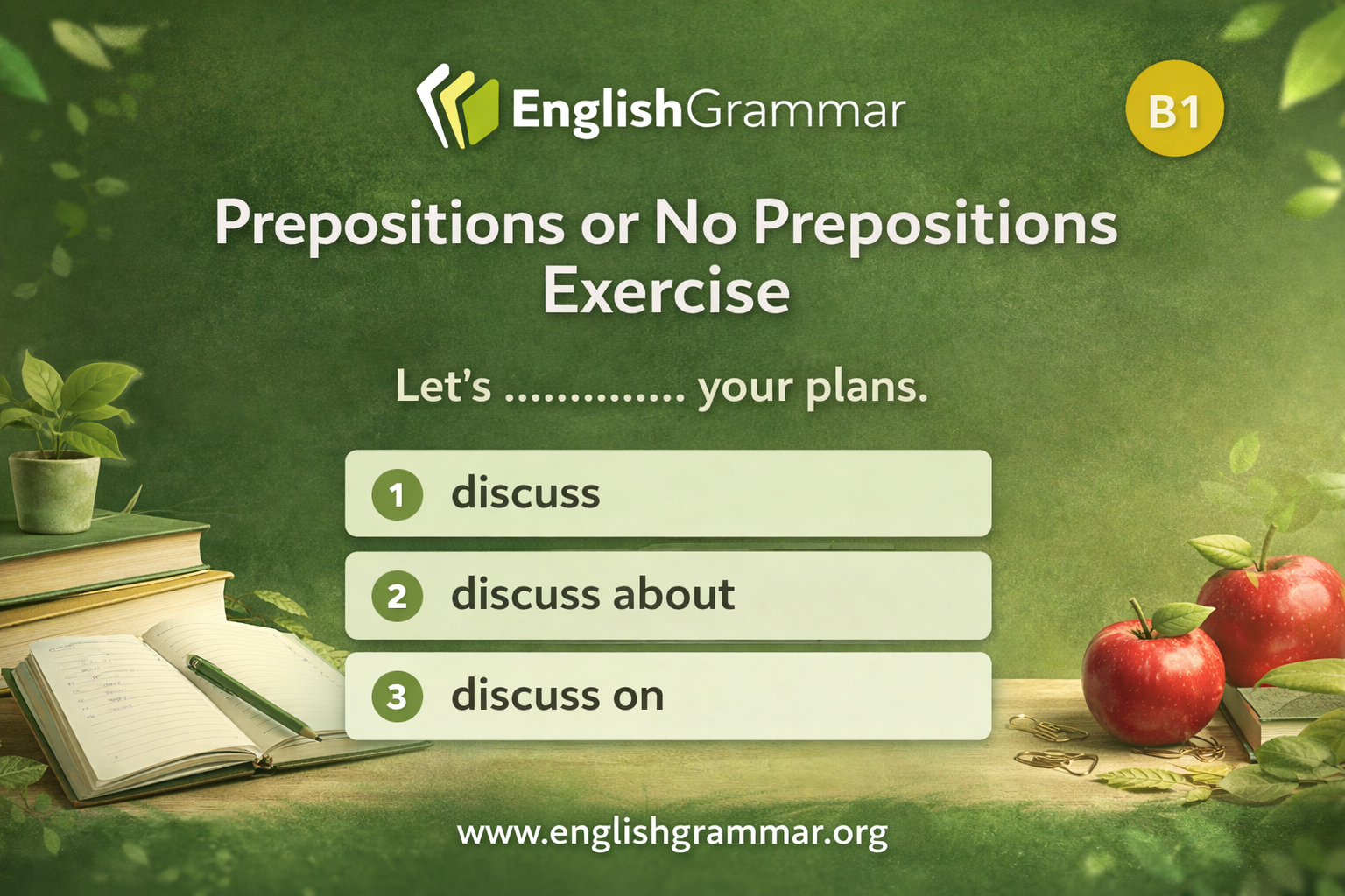 Prepositions or No Prepositions Exercise