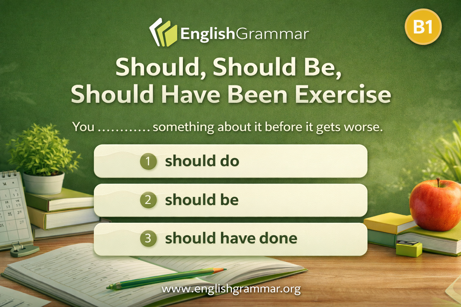 Should Should, Should Be, Should Have Been Exercise