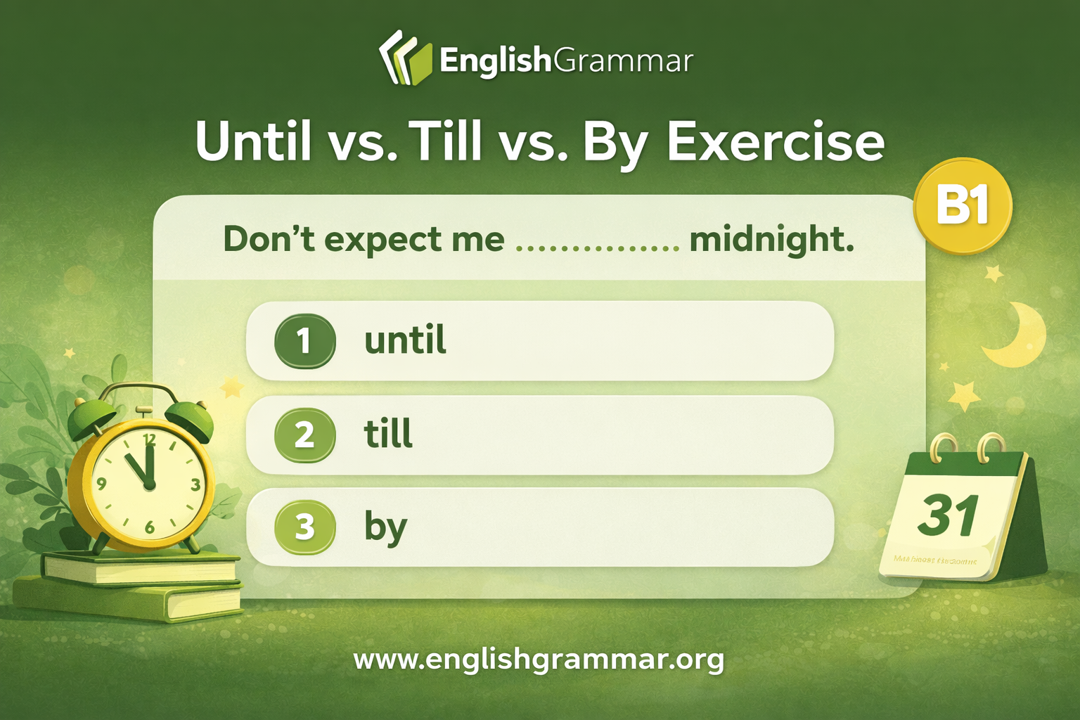 Until vs. Till vs. By Exercise