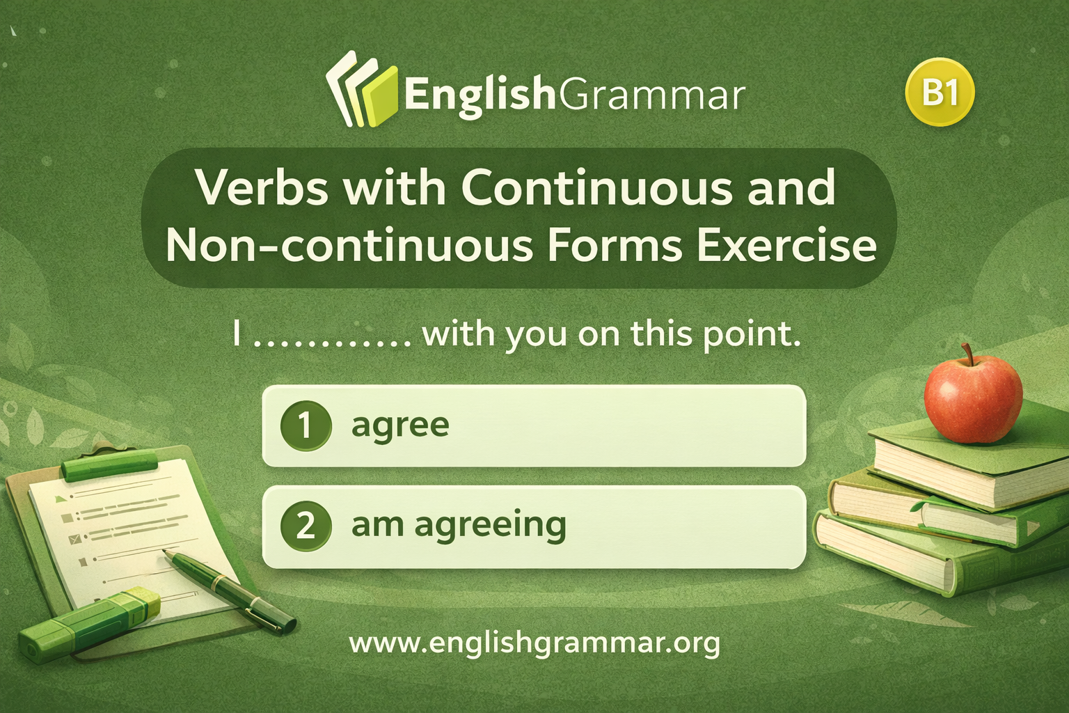 Verbs with Continuous and Non-continuous Forms Exercise